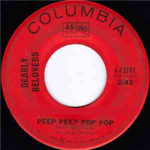Dearly Beloveds - Peep Peep Pop Pop / It Is Better