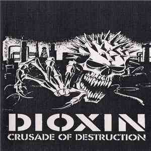 Dioxin - Crusade Of Destruction