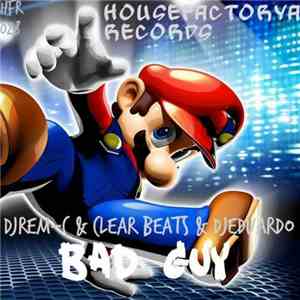 DJ Rem-C & Clear Beats & Djeduardo - Bad Guy