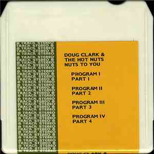 Doug Clark & The Hot Nuts - Nuts To You