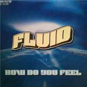 Fluid  - How Do You Feel