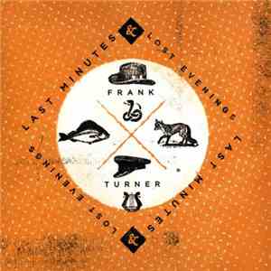 Frank Turner - Last Minutes & Lost Evenings