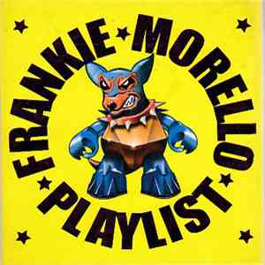 Frankie Morello - Playlist