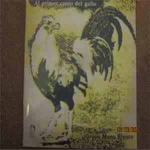 Grupo Mono Blanco - Al Primer Canto Del Gallo