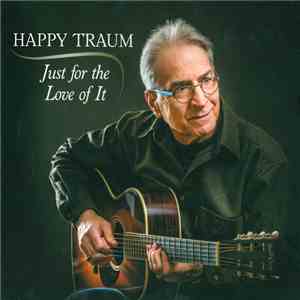 Happy Traum - Just For The Love Of It
