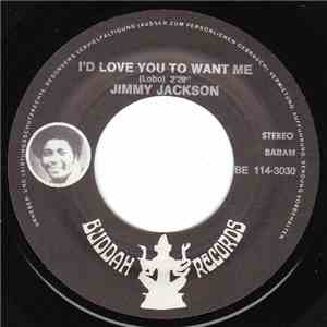 Jimmy Jackson - I'd Love You To Want Me