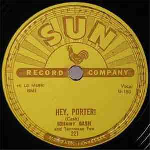 Johnny Cash And Tennessee Two - Hey, Porter! / Cry! Cry! Cry!