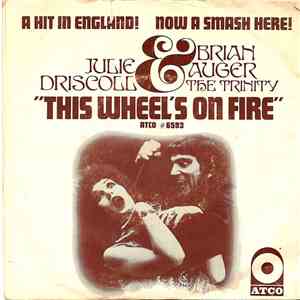 Julie Driscoll, Brian Auger And The Trinity - This Wheel's On Fire