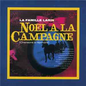 La Famille Larin - Noël à la Campagne (Chansons à Répondre)