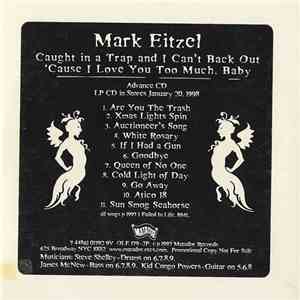 Mark Eitzel - Caught In A Trap And I Can't Back Out 'Cause I Love You Too Much, Baby