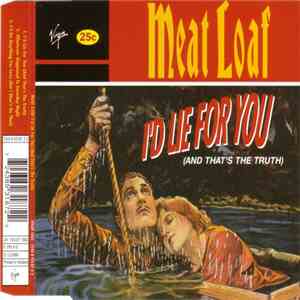 Meat Loaf - I'd Lie For You (And That's The Truth)