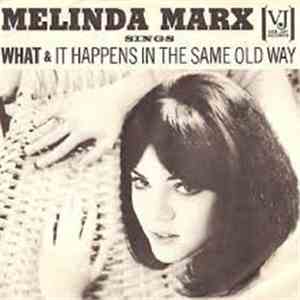 Melinda Marx - What / It Happens In The Same Old Way