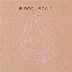 Melophobia  - 16.2.2013