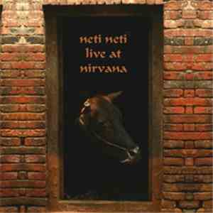 Neti Neti - Live At Nirvana