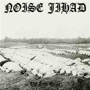 Noise Jihad - The True Order