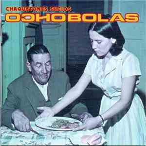 Ocho Bolas - Chaquetones Sucios