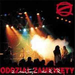 Oddział Zamknięty - Z Miłości do R'n'R Live