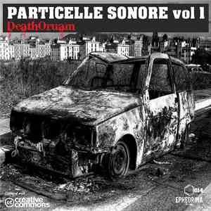 Particelle Sonore - Deathoruam Vol1
