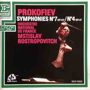 Prokofiev - Orchestre National De France, Mstislav Rostropovitch - Symphonies Nº7 Op.131 / Nº4 Op.47