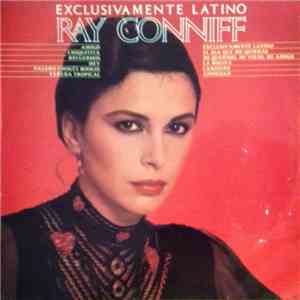 Ray Conniff. Orquesta Y Coros - Exclusivamente Latino