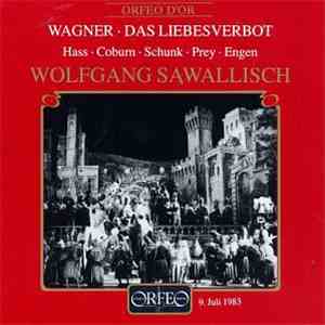Richard Wagner, Hass, Coburn, Schunk, Prey, Engen, Wolfgang Sawallisch - Das Liebesverbot