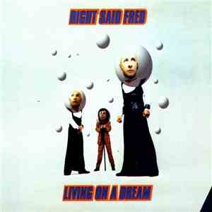 Right Said Fred - Living On A Dream