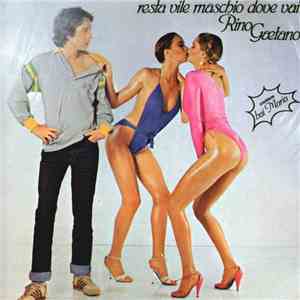 Rino Gaetano - Resta Vile Maschio, Dove Vai?