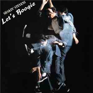 Shakin' Stevens - Let's Boogie