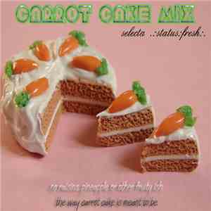.:Status:Fresh:. - Carrot Cake Mix
