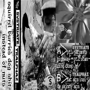 Svstriate / Tralphaz - Squirrel Buries Dog Shit Instead Of Nuts