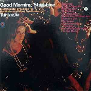 Tartaglia - Good Morning Starshine