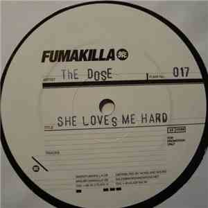 The Dose - She Loves Me Hard