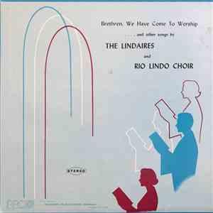 The Lindaires, Rio Lindo Choir - Brethren, We Have Come To Worship