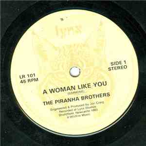 The Piranha Brothers  - A Woman Like You