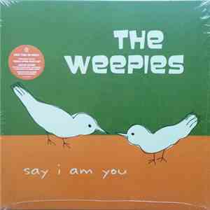 The Weepies - Say I Am You