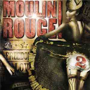 Various - Moulin Rouge 2 (Music From Baz Luhrmann's Film)