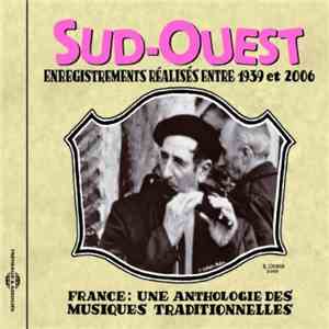 Various - Sud-Ouest: Enregistrements Réalisés Entre 1939 et 2006