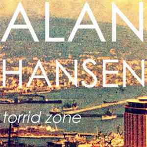 Alan Hansen - Torrid Zone
