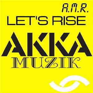 A.M.R. - Let's Rise