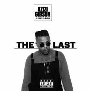 Azizi Gibson - The Last