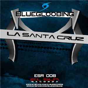 BlueGloobing - La Santa Cruz