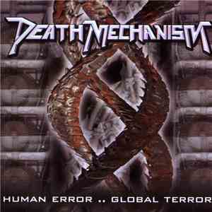 Death Mechanism - Human Error .. Global Terror