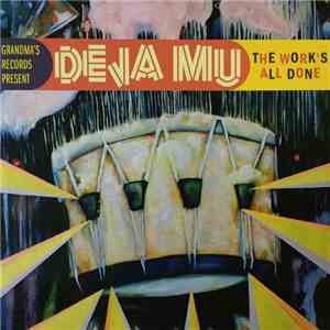 Deja Mu - The Work's All Done
