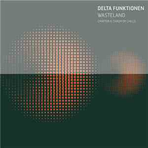 Delta Funktionen - Wasteland - Chapter II: Chasm Of Chills
