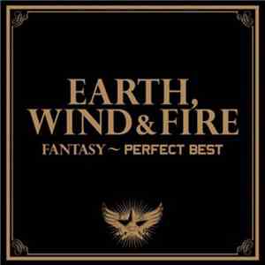 Earth, Wind & Fire - Fantasy ~ Perfect Best