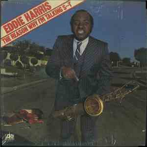 Eddie Harris - The Reason Why I'm Talking S--t