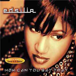 Edsilia - How Can You Say That