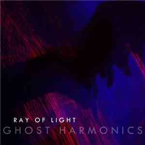 Ghost Harmonics - Ray Of Light