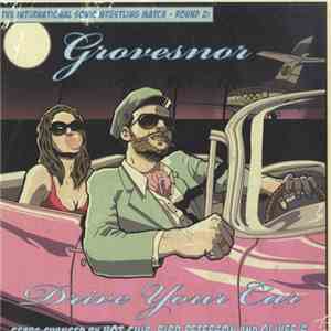 Grovesnor - Drive Your Car