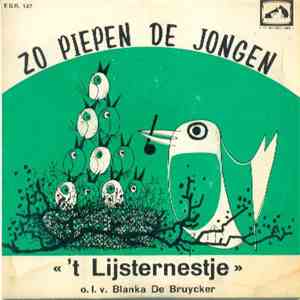 Het Lijsternestje - Zo Piepen de Jongen...